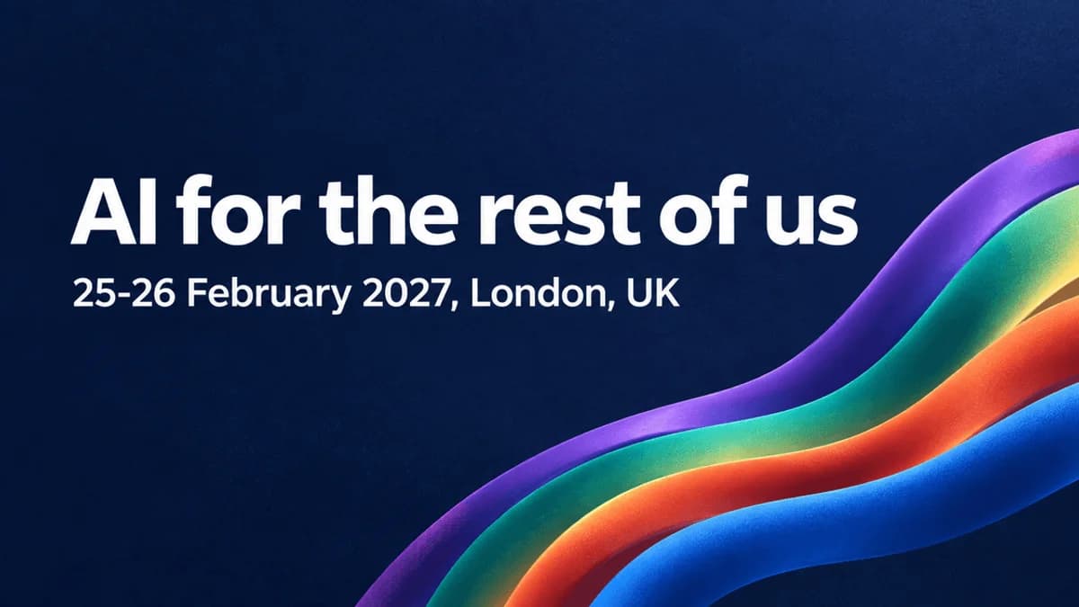 AI for the rest of us, 25-26 February 2027, London, UK, beside ribbons of purple, green, orange and blue