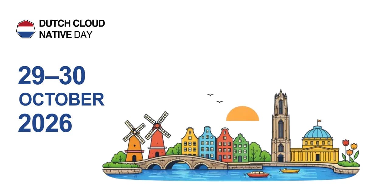 Dutch Cloud Native Day 2026 — Cloud Native in the Age of AI, 29–30 October, Jaarbeurs Utrecht