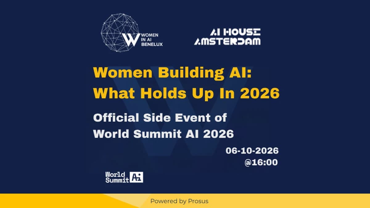 Women Building AI: What Holds Up In 2026, an official side event of World Summit AI 2026 by Women in AI Benelux at AI House Amsterdam, 6 October 2026 at 16:00