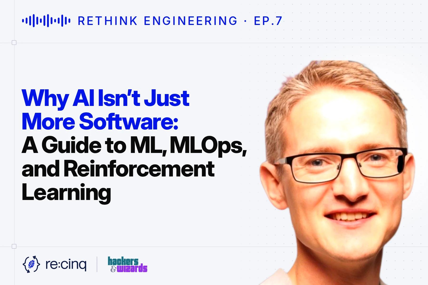 Why AI Isn't Just More Software: A Guide to ML, MLOps, and Reinforcement Learning