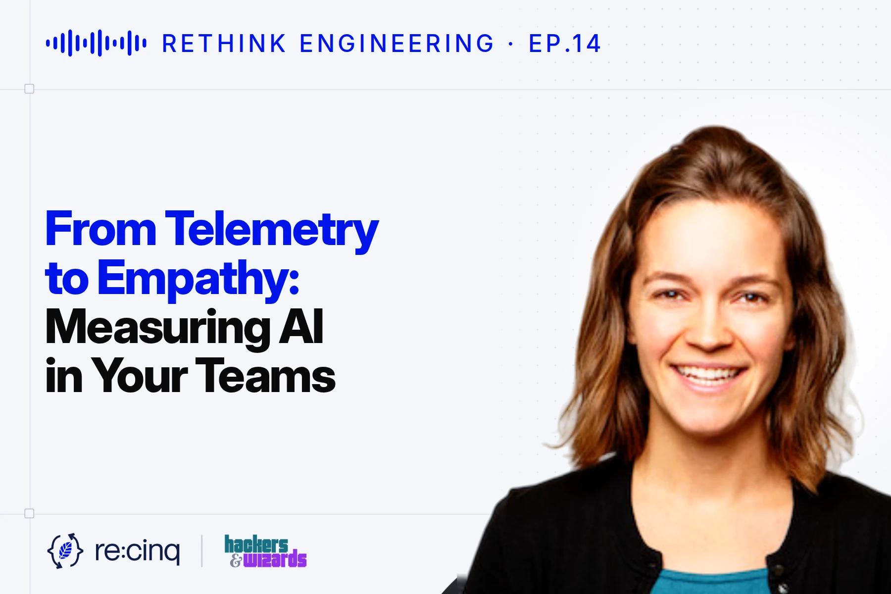 From Telemetry to Empathy: Measuring AI in Your Teams